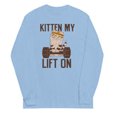 Kitten My Lift On Unisex Long Sleeve Tee