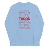 Tacos Tacos Tacos Unisex Long Sleeve Tee