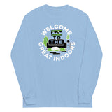 Welcome To The Great Indoors Unisex Long Sleeve Tee