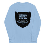 With Great Beard Comes Great Responsibility Unisex Long Sleeve Tee