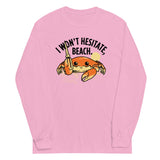I Won't Hesitate, Beach Unisex Long Sleeve Tee
