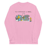 The Struggle Is Real Unisex Long Sleeve Tee