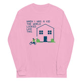 When I Was A Kid The World Unisex Long Sleeve Tee