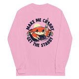 Make Me Crabby Get The Stabby Unisex Long Sleeve Tee