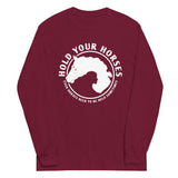 Hold Your Horses Unisex Long Sleeve Tee