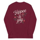 Yippee-Ki-Yay Unisex Long Sleeve Tee