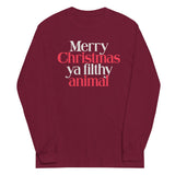 Merry Christmas Ya Filthy Animal Unisex Long Sleeve Tee