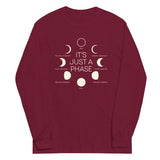 It's Just A Phase Unisex Long Sleeve Tee