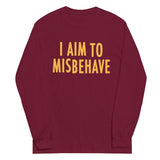 I Aim To Misbehave Unisex Long Sleeve Tee