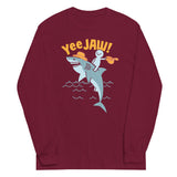 Yee Jaw! Unisex Long Sleeve Tee