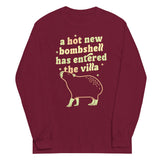 A Hot New Bombshell Has Entered The Villa Unisex Long Sleeve Tee