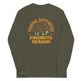 Doing Nothing Is My Favorite Season Unisex Long Sleeve Tee