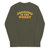Jogging Is The Worst Unisex Long Sleeve Tee