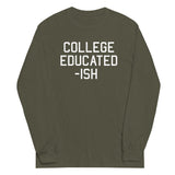 College Educated-ish Unisex Long Sleeve Tee