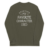 My Favorite Character Died Unisex Long Sleeve Tee