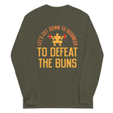 Let's Get Down To Business To Defeat The Buns Unisex Long Sleeve Tee