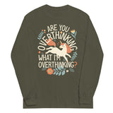 Are You Overthinking What I'm Overthinking? Unisex Long Sleeve Tee