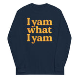 I Yam What I Yam Unisex Long Sleeve Tee