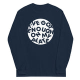 I've Got Enough On My Plate Unisex Long Sleeve Tee