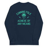 Cunning Folk Achieve By Any Means Unisex Long Sleeve Tee