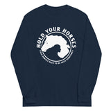 Hold Your Horses Unisex Long Sleeve Tee