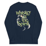 Whiskey Is The Spirit Unisex Long Sleeve Tee