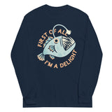 First Of All I'm A Delight Unisex Long Sleeve Tee