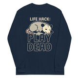 Life Hack Play Dead Unisex Long Sleeve Tee