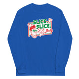 Slice, Slice, Baby Unisex Long Sleeve Tee