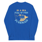Be A Purrmaid Unisex Long Sleeve Tee
