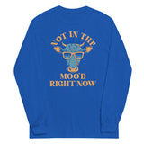 Not In The Moo'd Right Now Unisex Long Sleeve Tee