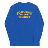 Jogging Is The Worst Unisex Long Sleeve Tee