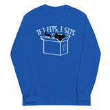 If I Fits, I Sits Unisex Long Sleeve Tee