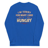 What I Said When I Was Hungry Unisex Long Sleeve Tee