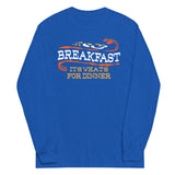 Breakfast, It's What's For Dinner Unisex Long Sleeve Tee