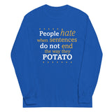 Sentences That End In Potato Unisex Long Sleeve Tee