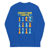 Choose Your Fighter Unisex Long Sleeve Tee
