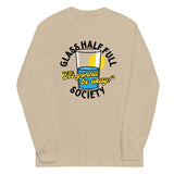 Glass Half Full Society Unisex Long Sleeve Tee