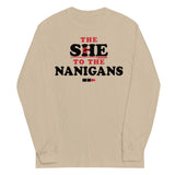 The She To The Nanigans Unisex Long Sleeve Tee