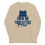 Show Me Your Kitties Unisex Long Sleeve Tee