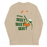 Skeet Skeet Skeet Unisex Long Sleeve Tee