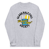 Glass Half Full Society Unisex Long Sleeve Tee