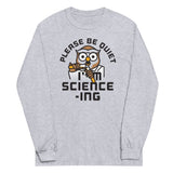 I'm Science-ing Unisex Long Sleeve Tee