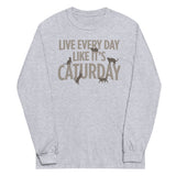 Live Every Day Like It's Caturday Unisex Long Sleeve Tee
