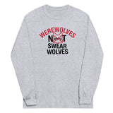 Werewolves Not Swearwolves Unisex Long Sleeve Tee