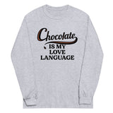 Chocolate Is My Love Language Unisex Long Sleeve Tee