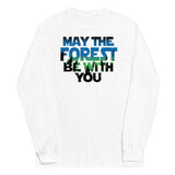 May The Forest Be With You Unisex Long Sleeve Tee
