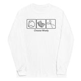 Choose Wisely Unisex Long Sleeve Tee