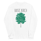Basic Birch Unisex Long Sleeve Tee