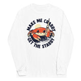 Make Me Crabby Get The Stabby Unisex Long Sleeve Tee
